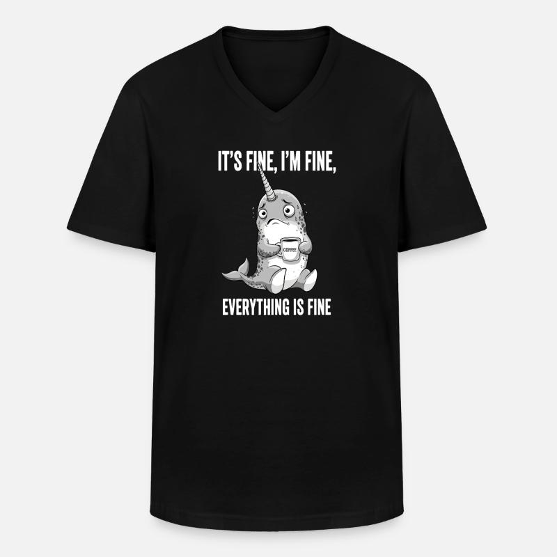 Its Fine Im Fine Kaffee Narwal - Männer-T-Shirt mit V-Ausschnitt - Schwarz