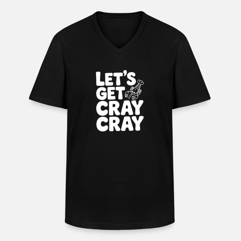 Let's Get Cray Crayte - Men's V-Neck T-Shirt - black