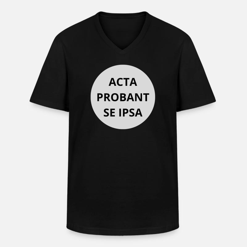 Acta probant se ipsa - Männer-T-Shirt mit V-Ausschnitt - Schwarz