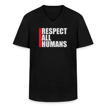 Respect All Humans Statement Menschlichkeit Spruch - Männer-T-Shirt mit V-Ausschnitt - Schwarz - Vorne - AI Model Male 178 dark (178cm)