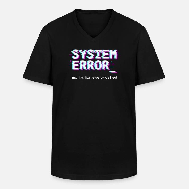 System error Motivation.exe crashed - Men's V-Neck T-Shirt - black