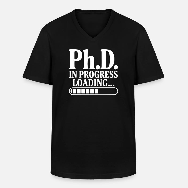 Ph.D. In Progress Loading... - Men's V-Neck T-Shirt - black