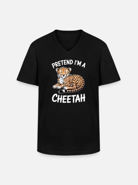 Cheetah Sayings Cheetah Funny Cheetah Gift - Men's V-Neck T-Shirt - black