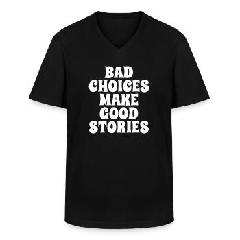 Bad Choices Make Good Stories - Spruch Geschenk - Männer-T-Shirt mit V-Ausschnitt - Schwarz - Vorne - AI Model Male 178 dark (178cm)