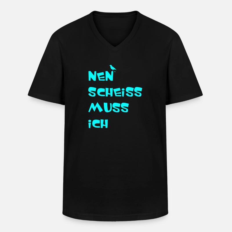 Nen scheiss muss ich - Männer-T-Shirt mit V-Ausschnitt - Schwarz