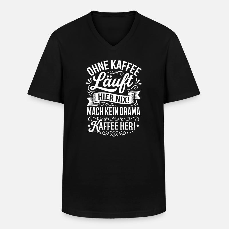 Ohne Kaffee läuft hier nix! - Männer-T-Shirt mit V-Ausschnitt - Schwarz