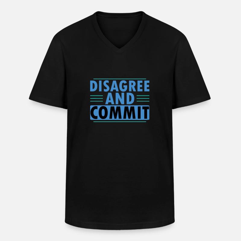 Disagree And Commit - Männer-T-Shirt mit V-Ausschnitt - Schwarz