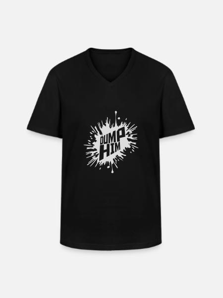 dump him quote logo - Men's V-Neck T-Shirt - black