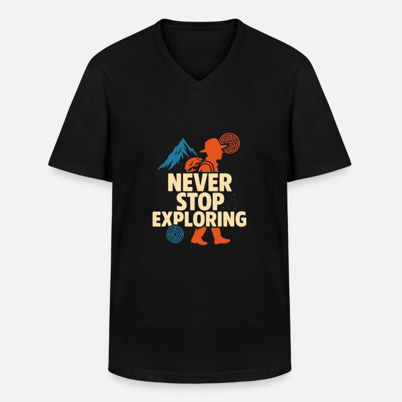 Never Stop Exploring Design - Men's V-Neck T-Shirt - black
