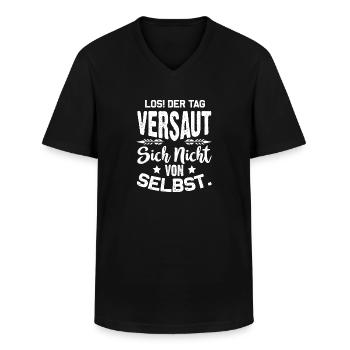Los! Der Tag versaut sich nicht von selbst! Spruc - Männer-T-Shirt mit V-Ausschnitt - Schwarz - Vorne - AI Model Male 178 dark (178cm)