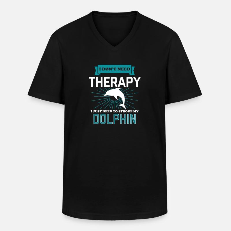 I Dont Need Therapy - DOLPHINS - Männer-T-Shirt mit V-Ausschnitt - Schwarz
