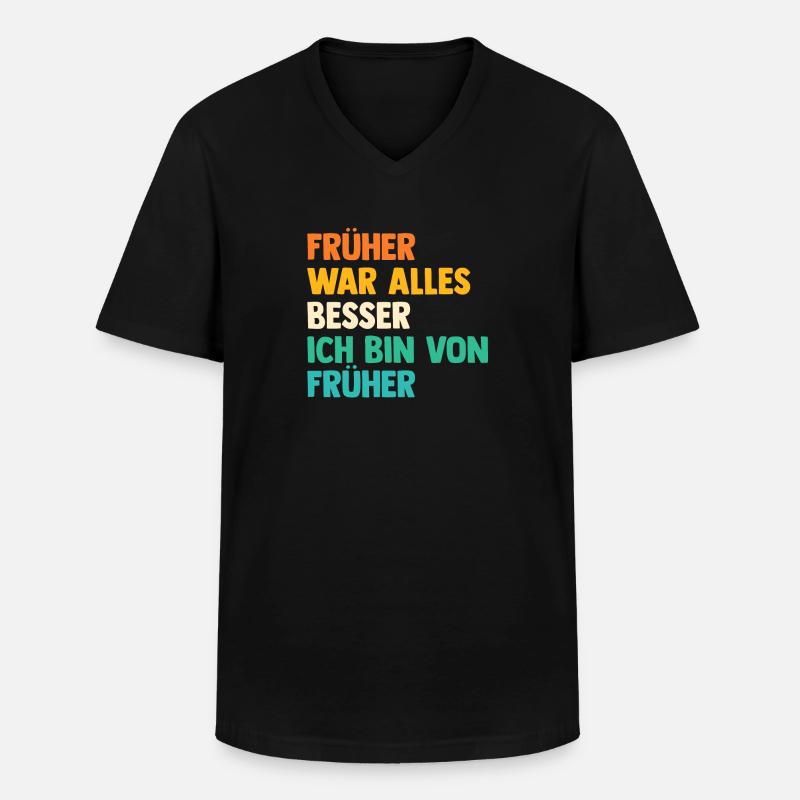 Früher War Alles Besser - Männer-T-Shirt mit V-Ausschnitt - Schwarz