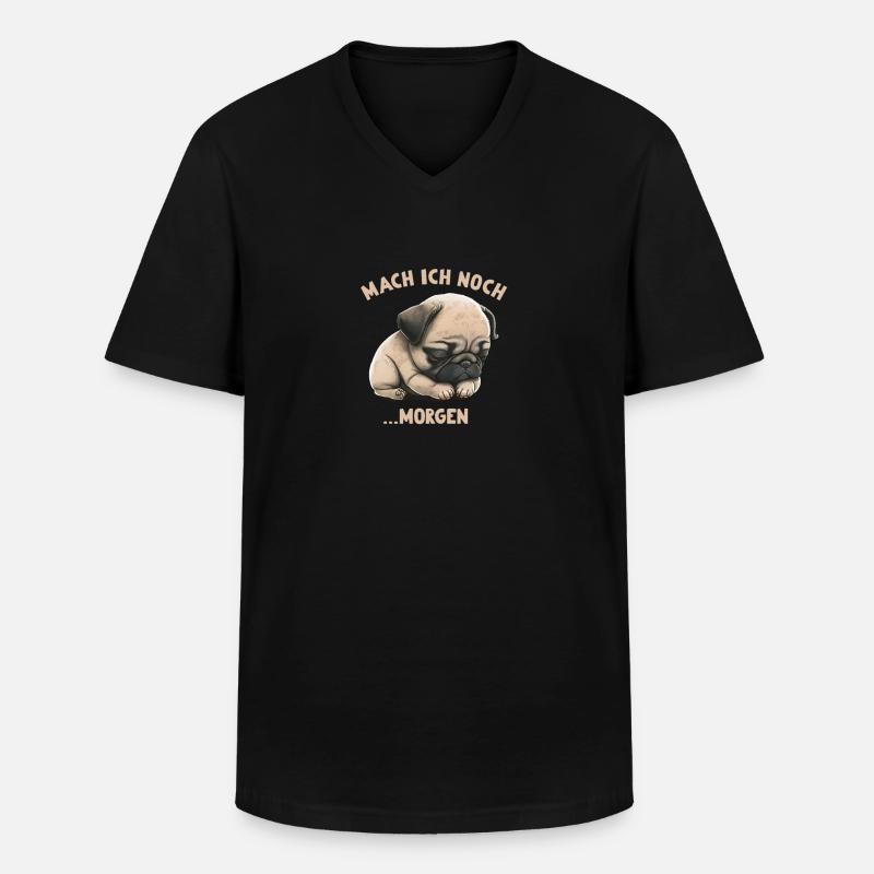 Mach ich Morgen Mops - Männer-T-Shirt mit V-Ausschnitt - Schwarz