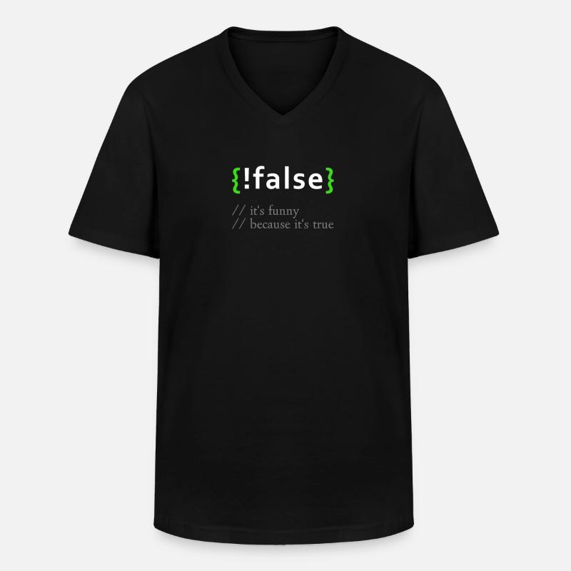 ! False - Lustige Codierung Programmierer Computerprogramm - Männer-T-Shirt mit V-Ausschnitt - Schwarz