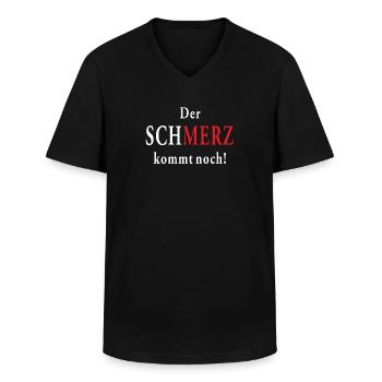 SCHMERZ kommt noch! - Männer-T-Shirt mit V-Ausschnitt - Schwarz - Vorne - AI Model Male 178 dark (178cm)