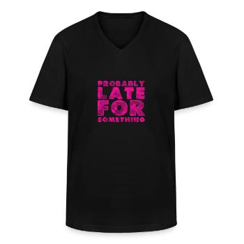 Sarcastic Probably Late for Something Sarcasm - Men's V-Neck T-Shirt - black - Front - AI Model Male 178 dark (178cm)