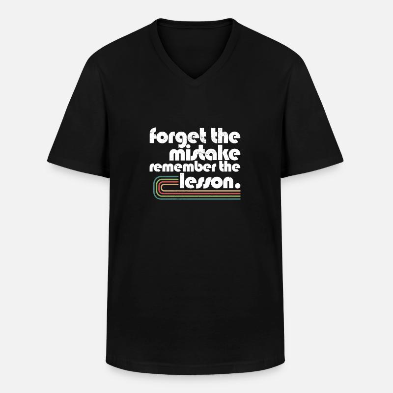 Forget the Mistake Remember The Lesson Teacher - Männer-T-Shirt mit V-Ausschnitt - Schwarz