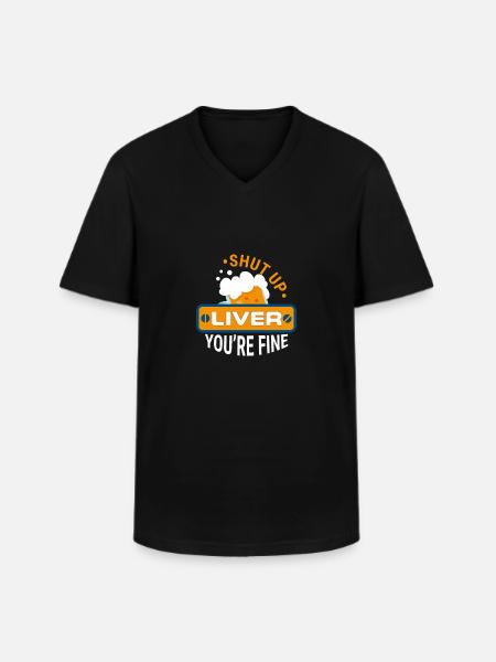 Shut up Liver Beer Lover - Men's V-Neck T-Shirt - black
