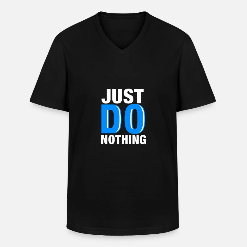 Mach einfach nichts - Männer-T-Shirt mit V-Ausschnitt - Schwarz