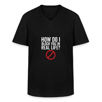 How Do I Block You In Real Life - Men's V-Neck T-Shirt - black - Front - AI Model Male 178 dark (178cm)