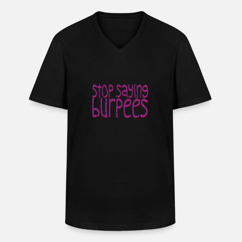 Stop Saying Burpees 2 - Männer-T-Shirt mit V-Ausschnitt - Schwarz