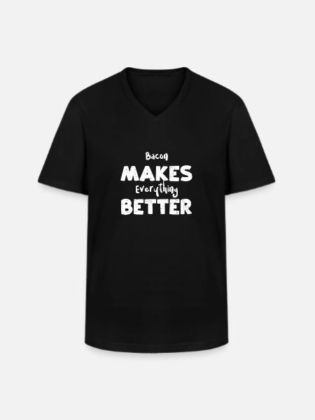 Bacon Makes Everything Better - Men's V-Neck T-Shirt - black