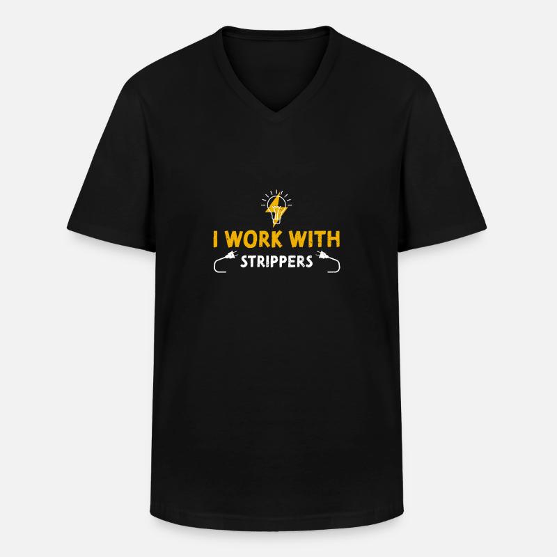 I Work With Strippers - Männer-T-Shirt mit V-Ausschnitt - Schwarz