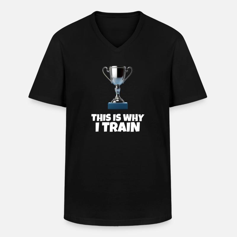 This Is Why I Train - Men's V-Neck T-Shirt - black