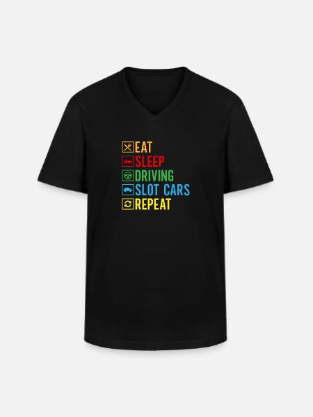 Slot Car Drag Racing Eat Sleep Driving Slot Cars - Men's V-Neck T-Shirt - black