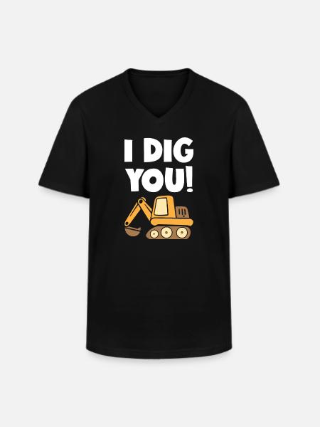 I Dig You Excavator - Men's V-Neck T-Shirt - black
