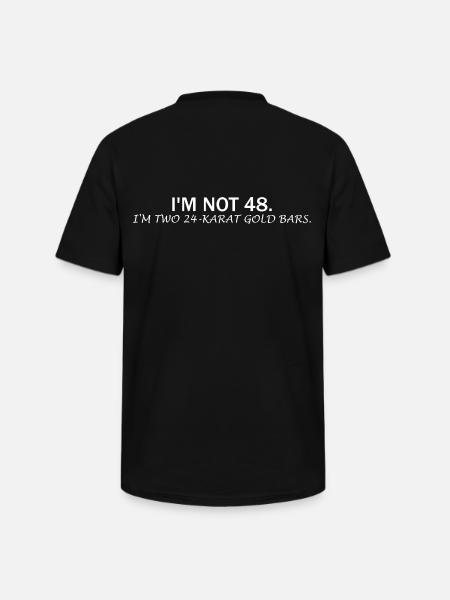 I'm Not 48 – Funny Birthday Saying - Men's V-Neck T-Shirt - black