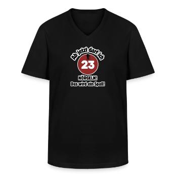 23rd birthday From now on I can nag - fun - Men's V-Neck T-Shirt - black - Front - AI Model Male 178 dark (178cm)