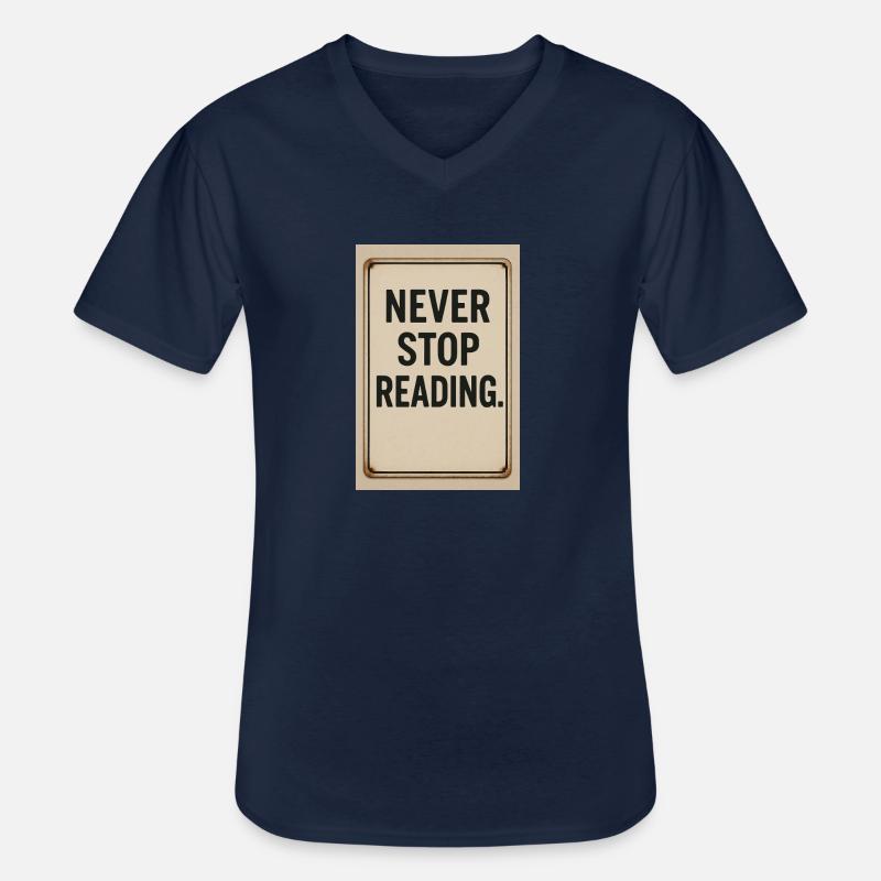 Never stop reading - Men's V-Neck T-Shirt - navy
