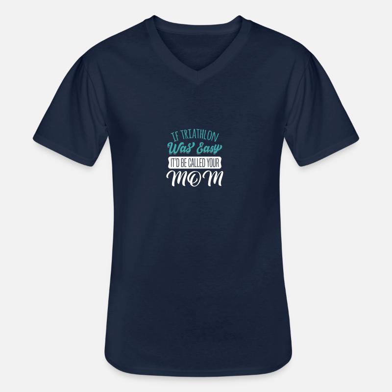TRIATHLON EASY, IT'D BE CALLED YOUR MOM Geschenke - Männer-T-Shirt mit V-Ausschnitt - Navy