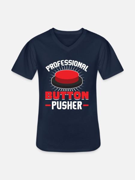Professional Button Pusher CNC Machinist - Men's V-Neck T-Shirt - navy