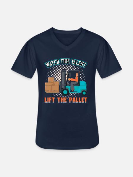 Watch This Talent Lift The Pallet - Forklift - Men's V-Neck T-Shirt - navy