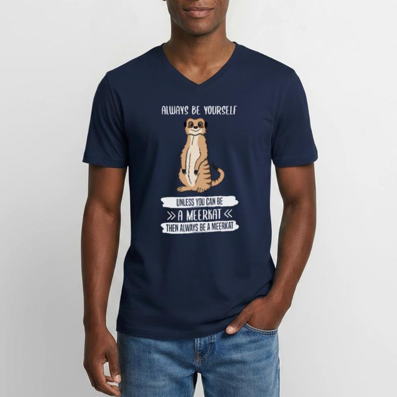 Erdmännchen Sei Immer Du Selbst Spruch Geschenk Männer-T-Shirt mit V-Ausschnitt