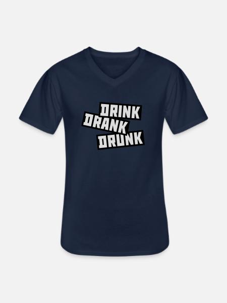 drink drank drunk quote - Men's V-Neck T-Shirt - navy