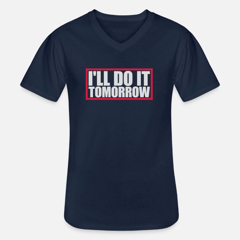 do it tomorrow Zitat - Männer-T-Shirt mit V-Ausschnitt - Navy