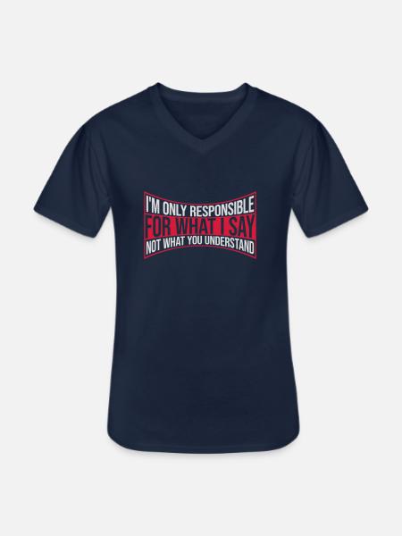 what I say quote - Men's V-Neck T-Shirt - navy