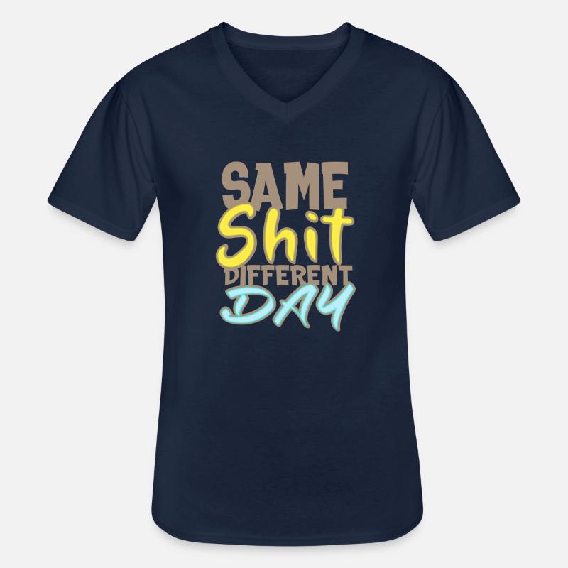 Same Shit Different Day - Männer-T-Shirt mit V-Ausschnitt - Navy