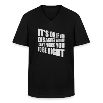 you disagree with me - Men's V-Neck T-Shirt - black - Front - AI Model Male 178 dark (178cm)