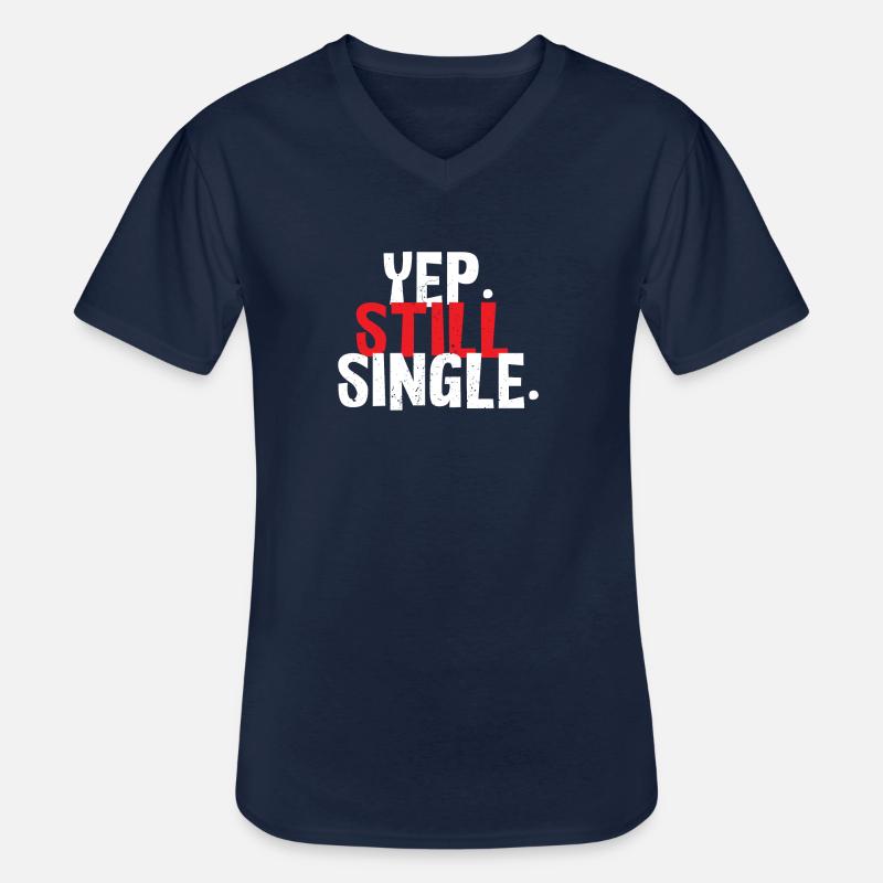 Ja. Immer noch Single. - Männer-T-Shirt mit V-Ausschnitt - Navy