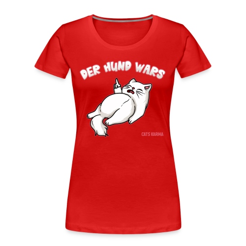 DER HUND WARS - Frauen Premium Bio T-Shirt