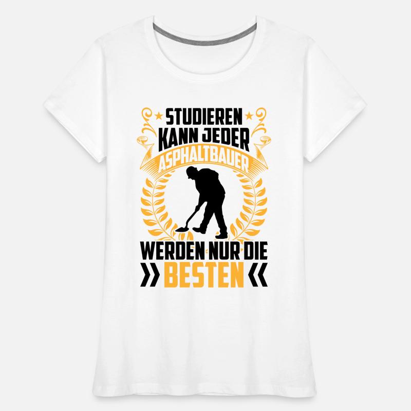 Constructeurs d’asphalte Constructeurs de routes T-shirt bio Premium Femme