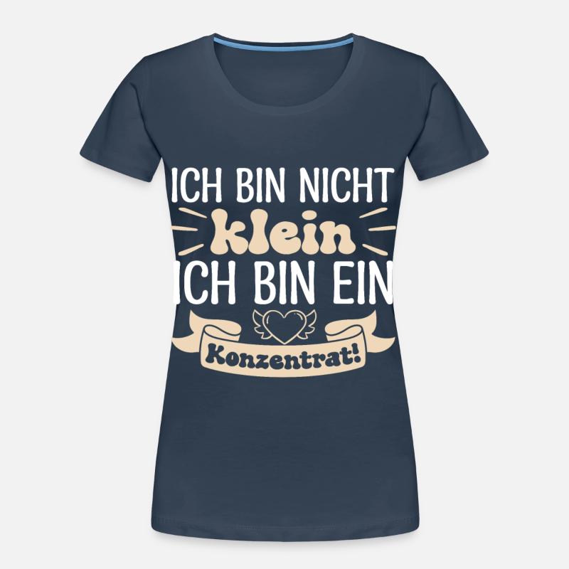 Ich bin nicht klein Ich bin ein Konzentrat! Frauen Premium Bio T-Shirt