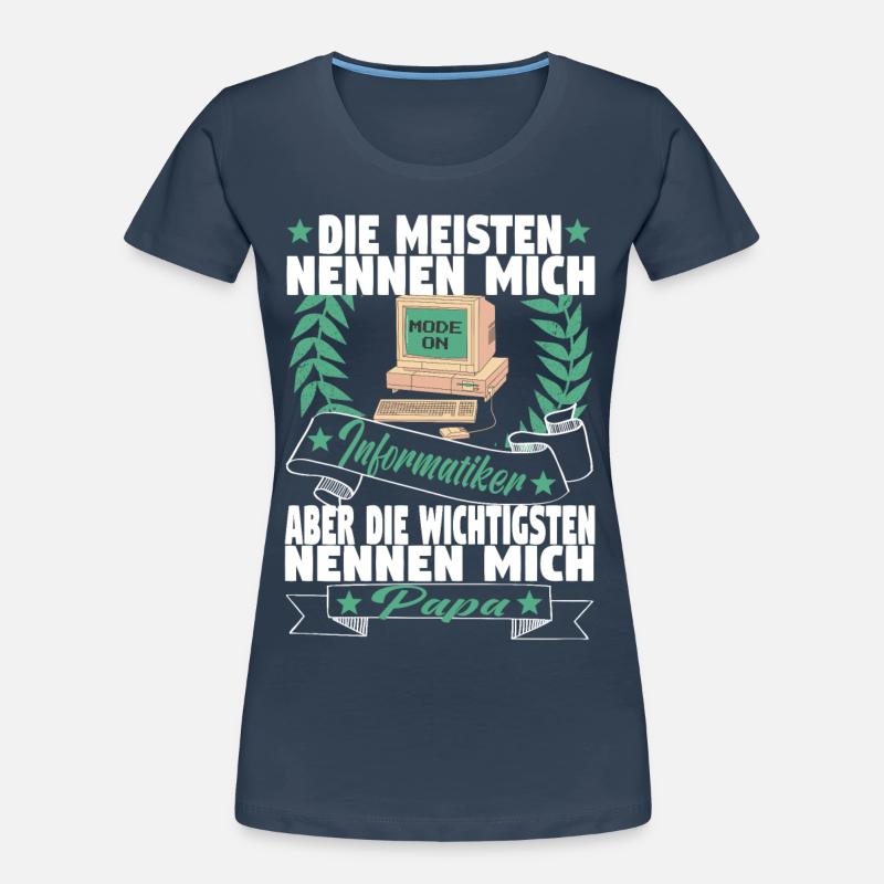 Informatiker Computer Vater Papa Programmierer Frauen Premium Bio T-Shirt
