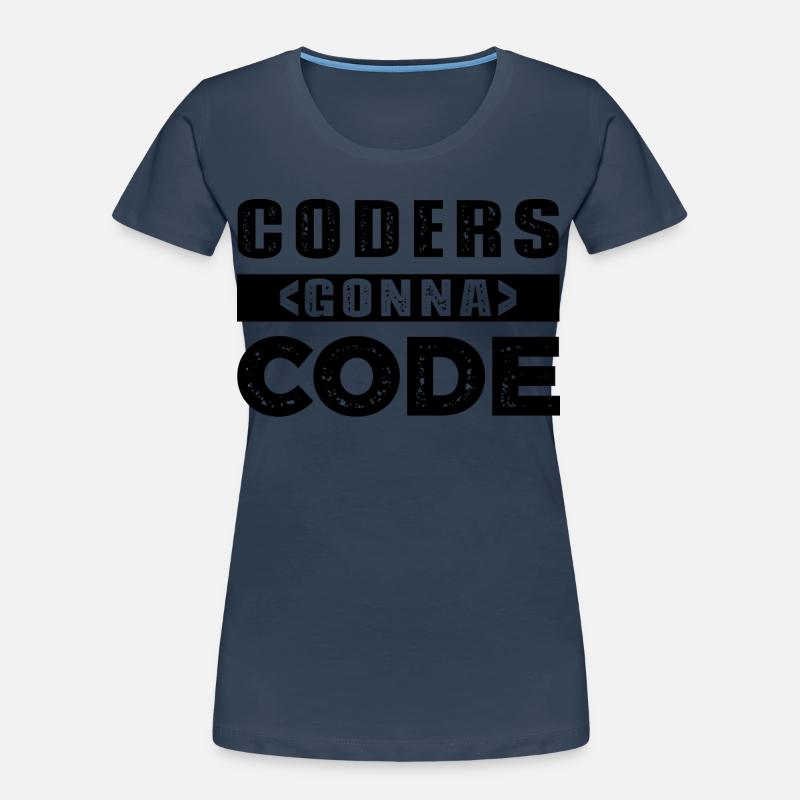 Coders Gonna Code Frauen Premium Bio T-Shirt