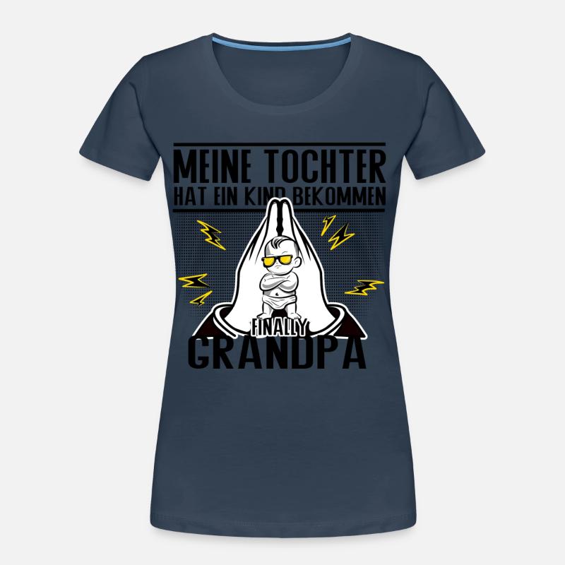 Endlich Opa – Tochter sei Dank! Frauen Premium Bio T-Shirt