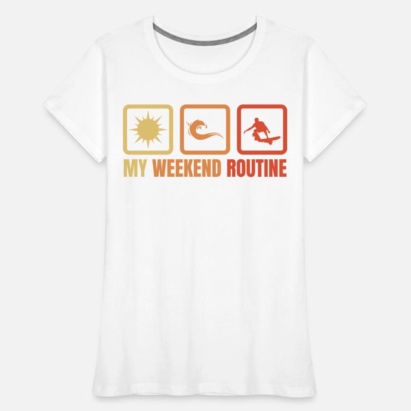 Surfer Wochenendroutine Frauen Premium Bio T-Shirt